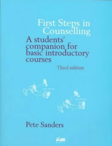 First Steps in Counselling: A Students' Companion for Basic Introductory Courses