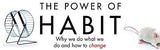 The Power of Habit: Why We Do What We Do, and How to Change