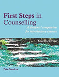 First Steps in Counselling: A Students' Companion for Introductory Courses (Steps in Counselling Series)