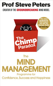 The Chimp Paradox: The Mind Management Programme to Help You Achieve Success, Confidence and Happiness