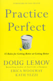 Practice Perfect: 42 Rules for Getting Better at Getting Better
